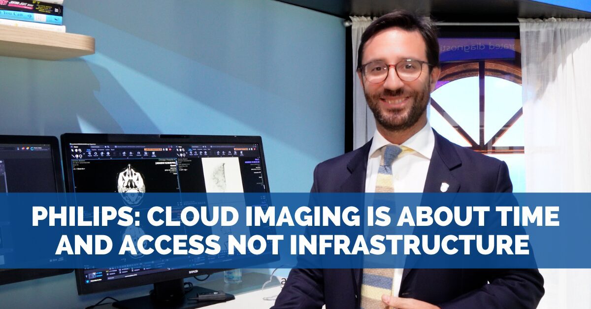 Philips: Cloud Imaging is about Time and Access not Infrastructure